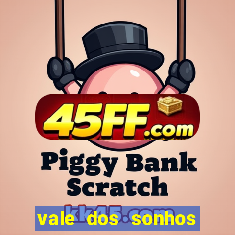 vale dos sonhos franca sp